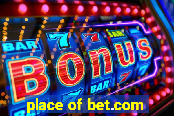 place of bet.com